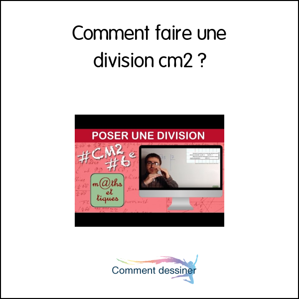 Comment faire une division cm2